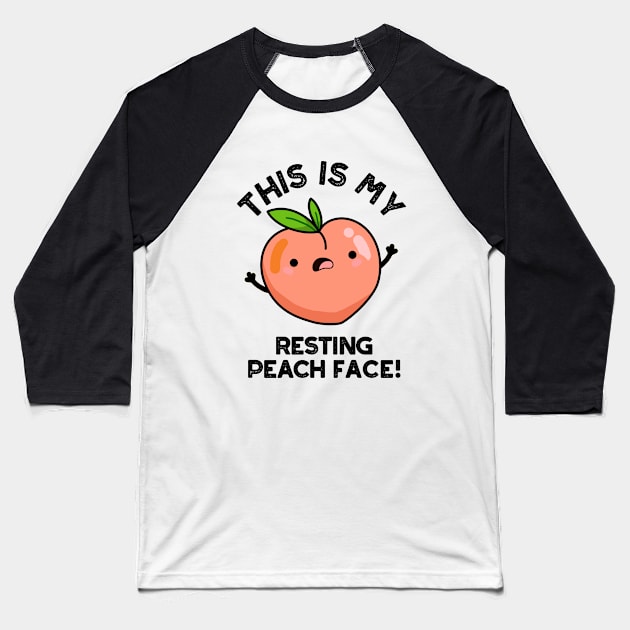 This Is My Resting Peace Face Pun Baseball T-Shirt by punnybone